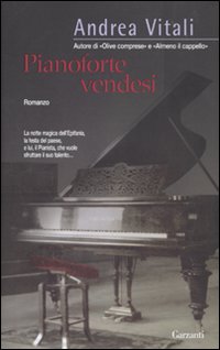 Pianoforte vendesi - Autore Vitali Andrea - Editore Garzanti #Libri