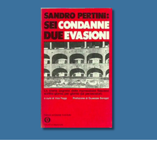 “Sandro Pertini: sei condanne due evasioni” da (ri)leggere oggi 2 giugno