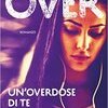 Over: Un'overdose di te