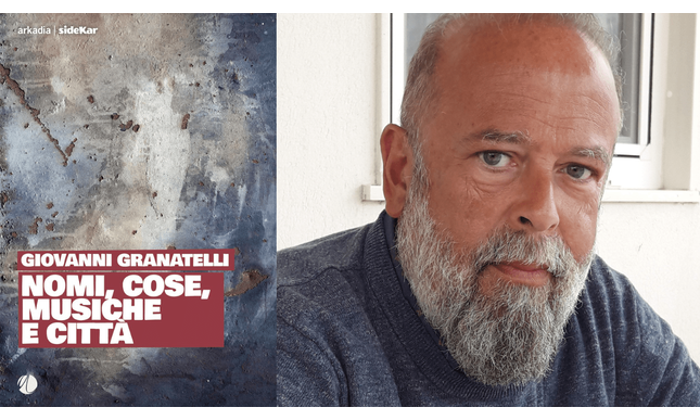 Intervista a Giovanni Granatelli, scrittore e poeta ora in libreria con “Nomi, cose, musiche e città”