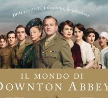 Il mondo di Downton Abbey. Dietro le quinte della serie tv