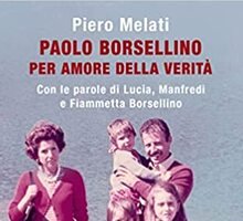Paolo Borsellino. Per amore della verità
