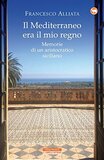 Il Mediterraneo era il mio regno: Memorie di un aristocratico siciliano