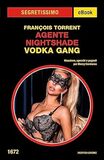 Agente Nightshade. Vodka gang