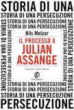 Il processo di Julian Assange. Storia di una persecuzione