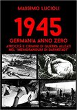 1945 Germania anno zero. Atrocità e crimini di guerra alleati nel “Memorandum di Darmstadt”