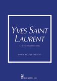 Yves Saint Laurent. La storia del celebre stilista