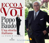 "Ecco a voi. Una storia italiana" di Pippo Baudo e Paolo Conti: il conduttore racconta gli incontri con i personaggi famosi della sua vita