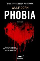 Phobia: il nuovo romanzo di Wulf Dorn a settembre in libreria 