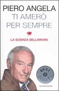 I libri di Piero Angela n° 1 Ti amerò per sempre La Gazzetta Sport Corriere Sera 