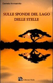 Sulle sponde del lago delle stelle