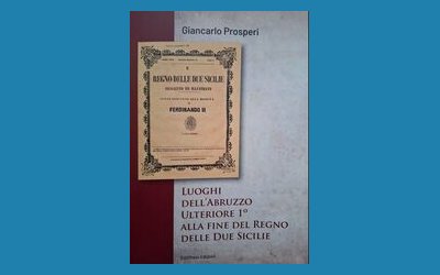 Luoghi dell'Abruzzo Ulteriore 1. Alla fine del Regno delle Due Sicilie