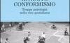 Il nuovo conformismo