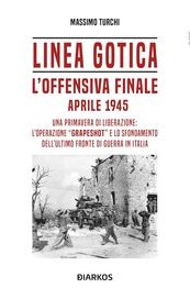Linea Gotica. L'offensiva finale. Aprile 1945