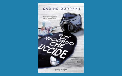 Come un ricordo che uccide