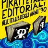 Pirati e falsi editoriali nell'Italia degli anni '70