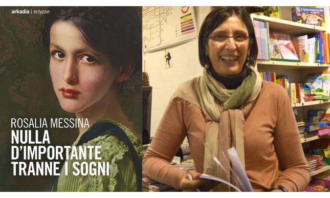 Intervista a Rosalia Messina, in libreria con “Nulla d'importante tranne i sogni”