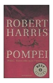 Pompei 79 d.C. Venti ore alla catastrofe