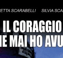 Il coraggio che mai ho avuto