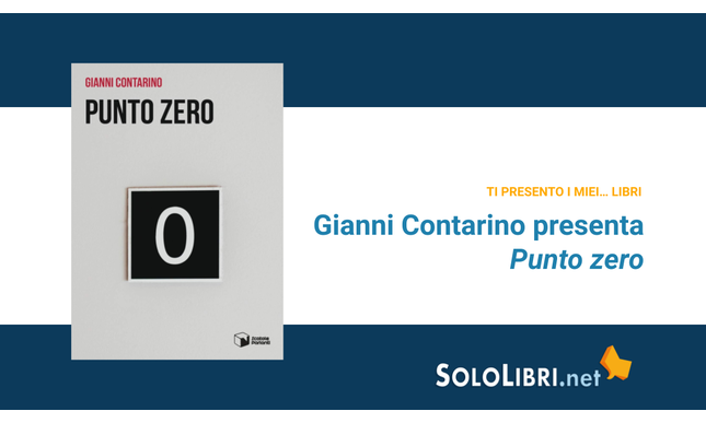 Punto zero: Gianni Contarino presenta il suo romanzo