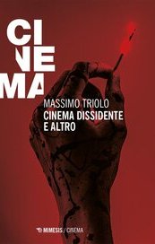 Cinema dissidente e altro