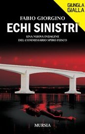 Echi sinistri. Una nuova indagine del commissario Spiro Fusco