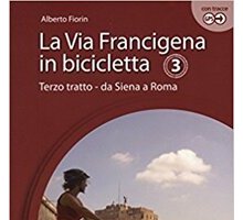 La Via Francigena in bicicletta. 3 