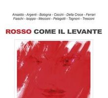 Rosso come il Levante