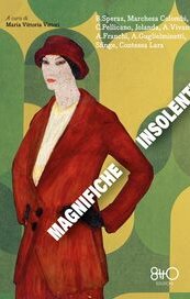 Magnifiche insolenti