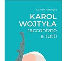 Karol Wojtyla raccontato a tutti