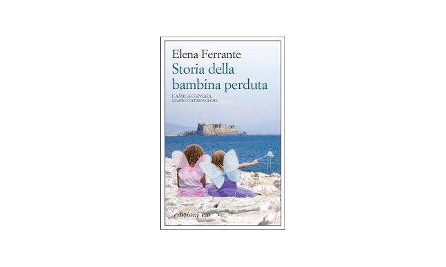 Storia della bambina perduta di Elena Ferrante: ecco l'ultimo capitolo de “L'amica geniale”