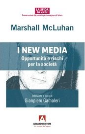 I new media. Opportunità e rischi per la società
