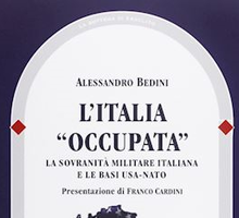 L'Italia “occupata”. La sovranità militare italiana e le basi USA-NATO