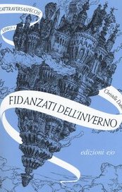 Fidanzati dell'inverno. L'Attraversaspecchi vol. 1