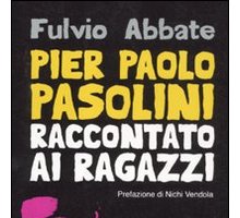 Pier Paolo Pasolini raccontato ai ragazzi