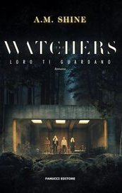 Watchers. Loro ti guardano