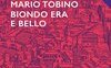 Biondo era e bello