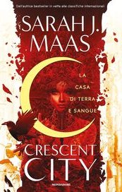 Crescent City. La casa di terra e sangue