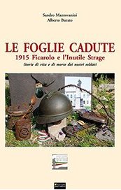Le foglie cadute. 1915 Ficarolo e l'inutile strage