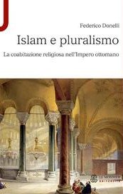 Islam e pluralismo. La coabitazione religiosa nell'Impero ottomano