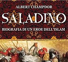 Saladino. Biografia di un eroe dell'Islam