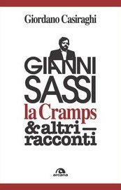 Gianni Sassi, la Cramps & altri racconti