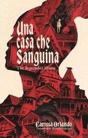 Una casa che sanguina. The September house