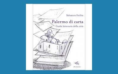 Palermo di carta. Guida letteraria della città