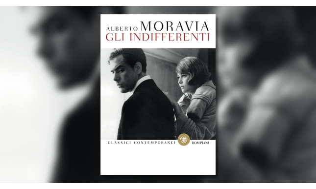 Perché leggere oggi “Gli indifferenti” di Alberto Moravia