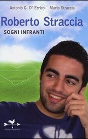Roberto Straccia. Sogni infranti