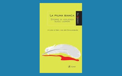 La piuma bianca. Storie di violenza sugli uomini