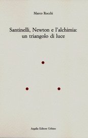 Santinelli, Newton e l'alchimia: un triangolo di luce