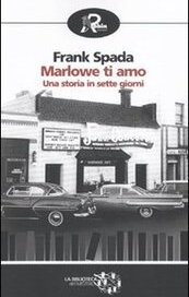 Marlowe ti amo. Una storia in sette giorni