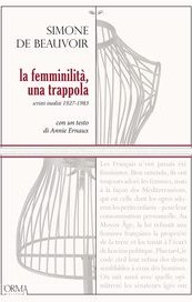 La femminilità, una trappola. Scritti inediti 1927-1983